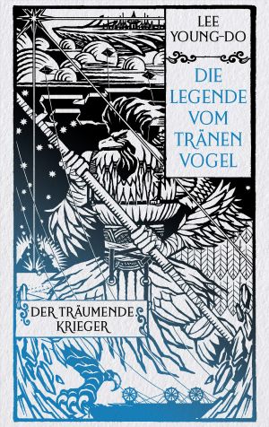 [Legende vom Tränenvogel 02] • Der träumende Krieger